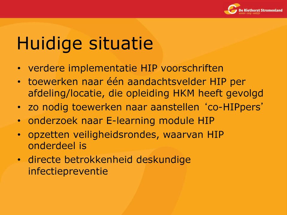 toewerken naar aanstellen co-hippers onderzoek naar E-learning module HIP opzetten