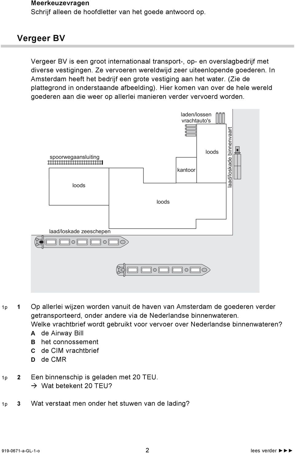 Hier komen van over de hele wereld goederen aan die weer op allerlei manieren verder vervoerd worden.