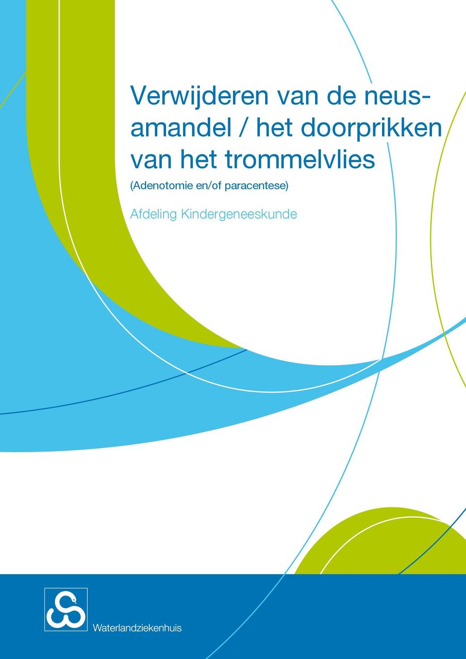 trommelvlies (Adenotomie en/of