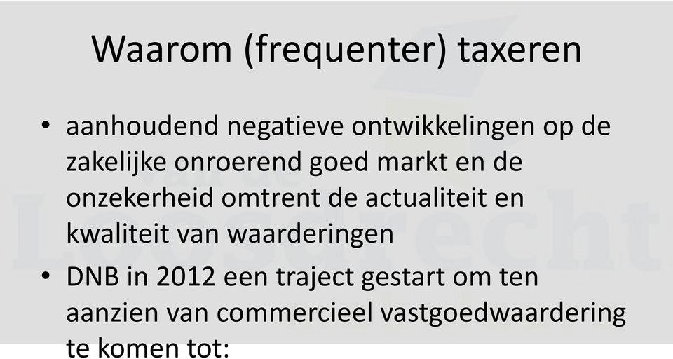 actualiteit en kwaliteit van waarderingen DNB in 2012 een traject