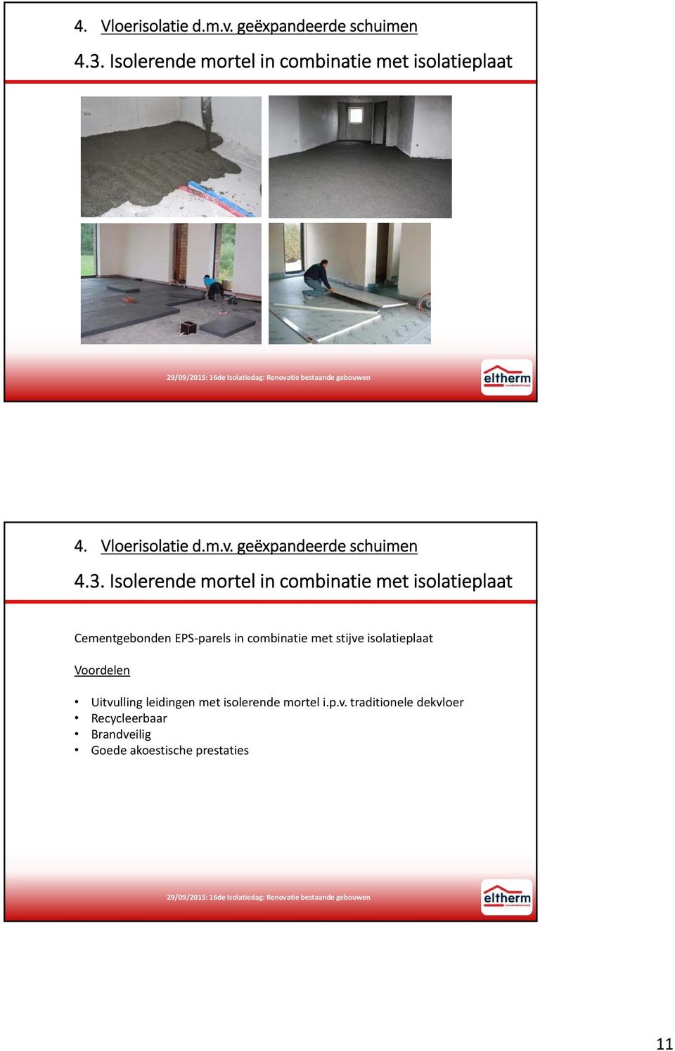 isolatieplaat Cementgebonden EPS parels in combinatie met stijve isolatieplaat Uitvulling leidingen