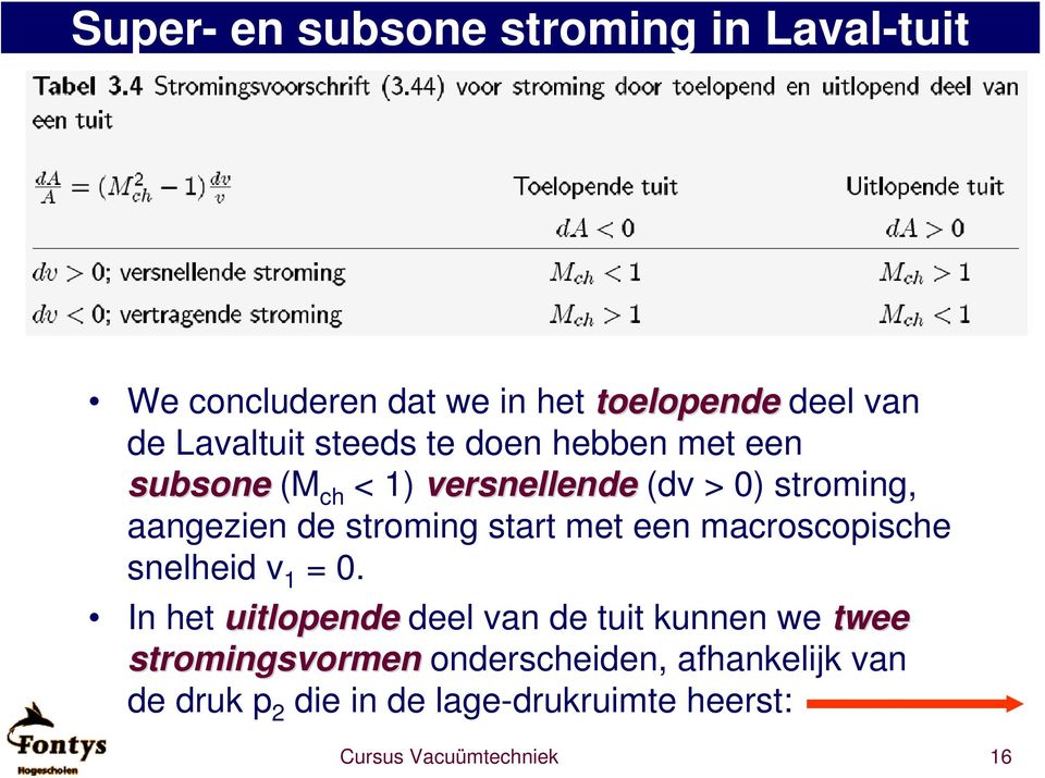 start met een macroscopische snelheid v 1 = 0.