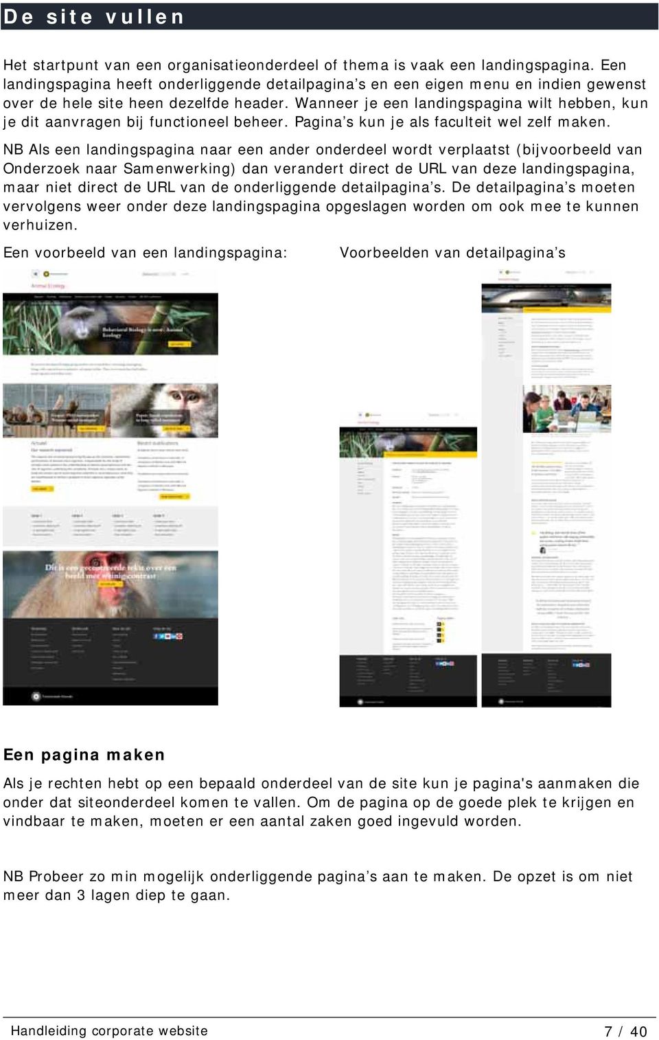 Wanneer je een landingspagina wilt hebben, kun je dit aanvragen bij functioneel beheer. Pagina s kun je als faculteit wel zelf maken.