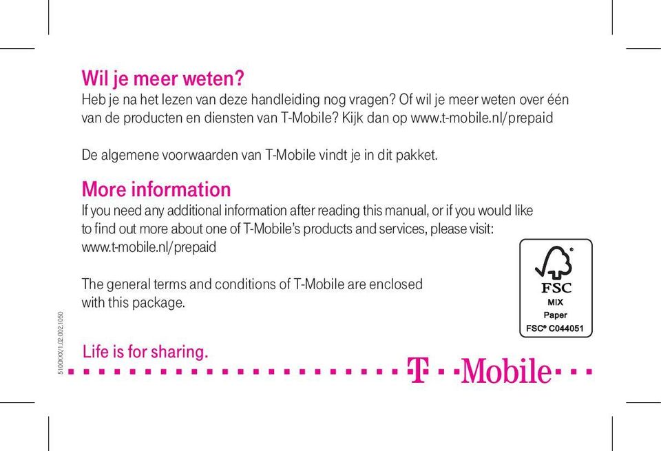 nl/prepaid De algemene voorwaarden van T-Mobile vindt je in dit pakket.