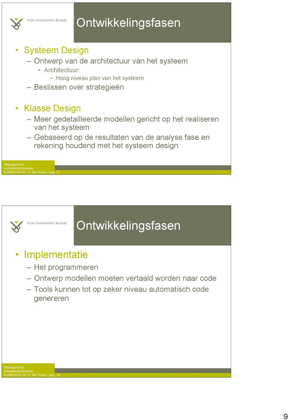 fase en rekening houdend met het systeem design 2005 Prof. Dr. O. De Troyer pag.