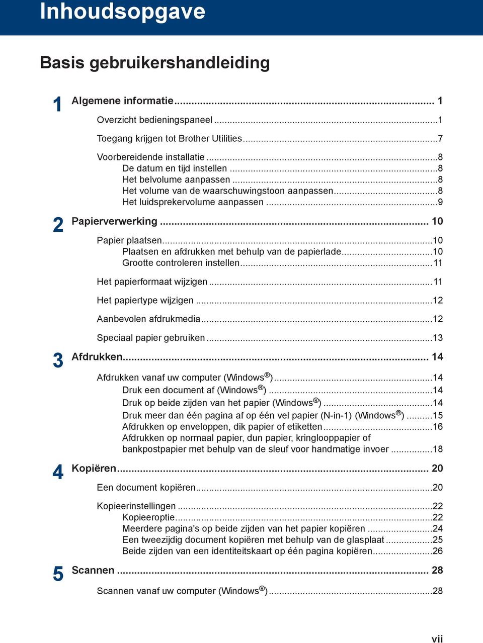 ..0 Plaatsen en afdrukken met behulp van de papierlade...0 Grootte controleren instellen... Het papierformaat wijzigen... Het papiertype wijzigen... Aanbevolen afdrukmedia.