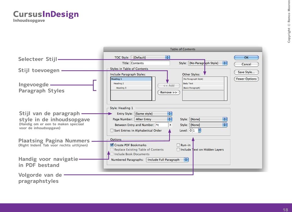 voor de inhoudsopgave) Plaatsing Pagina Nummers (Right Indent Tab voor rechts