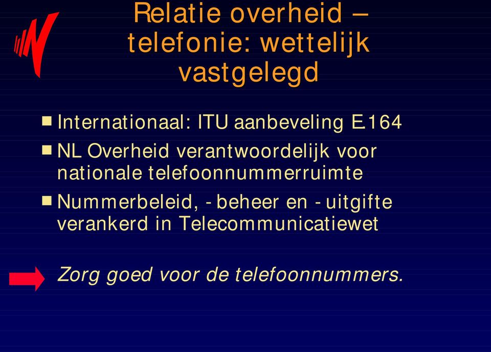 164 NL Overheid verantwoordelijk voor nationale