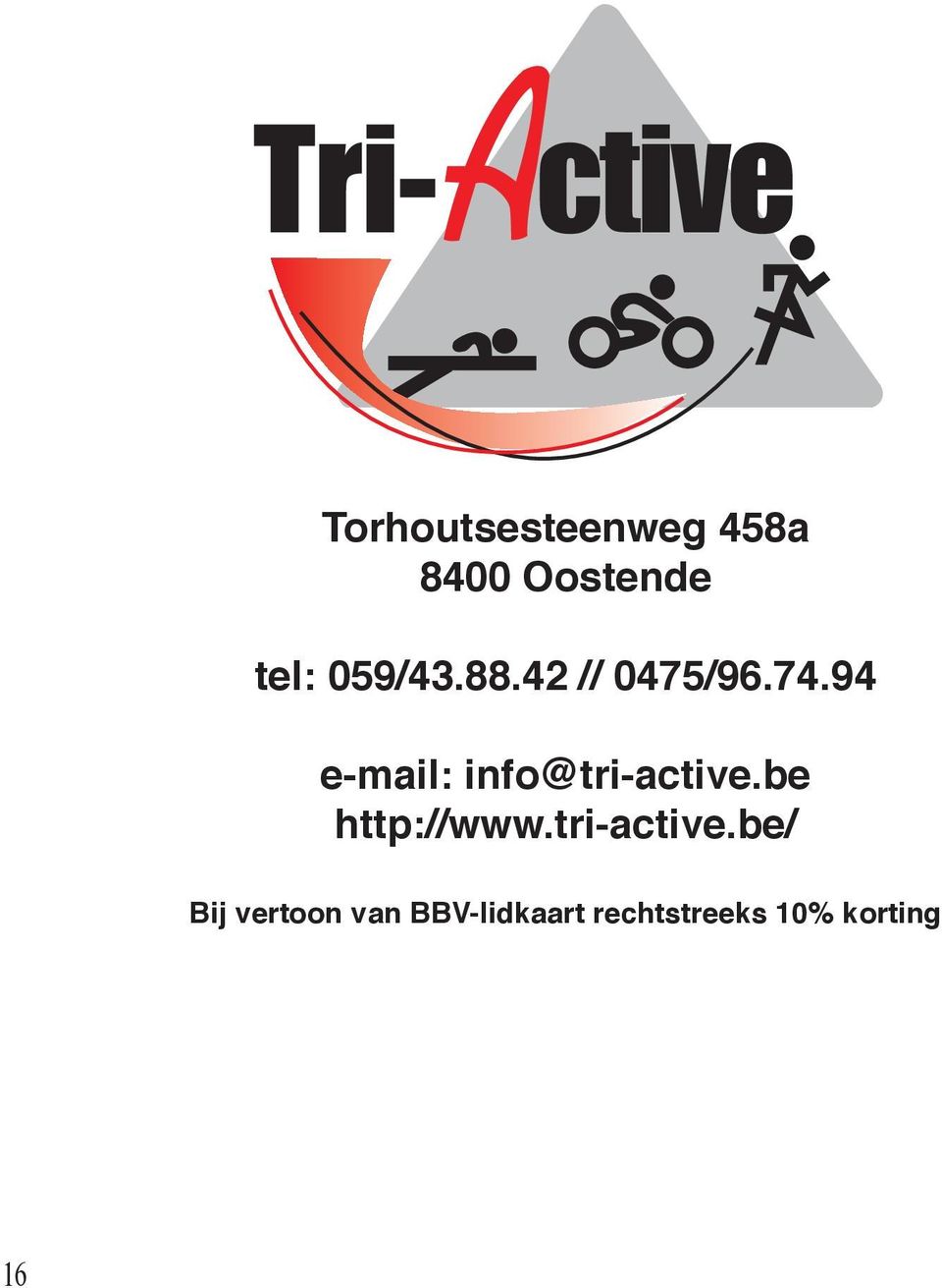 94 e-mail: info@tri-active.be http://www.