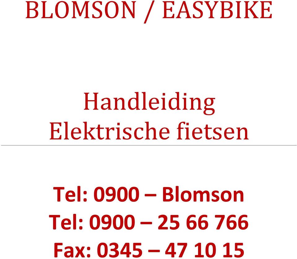 fietsen Tel: 0900 Blomson