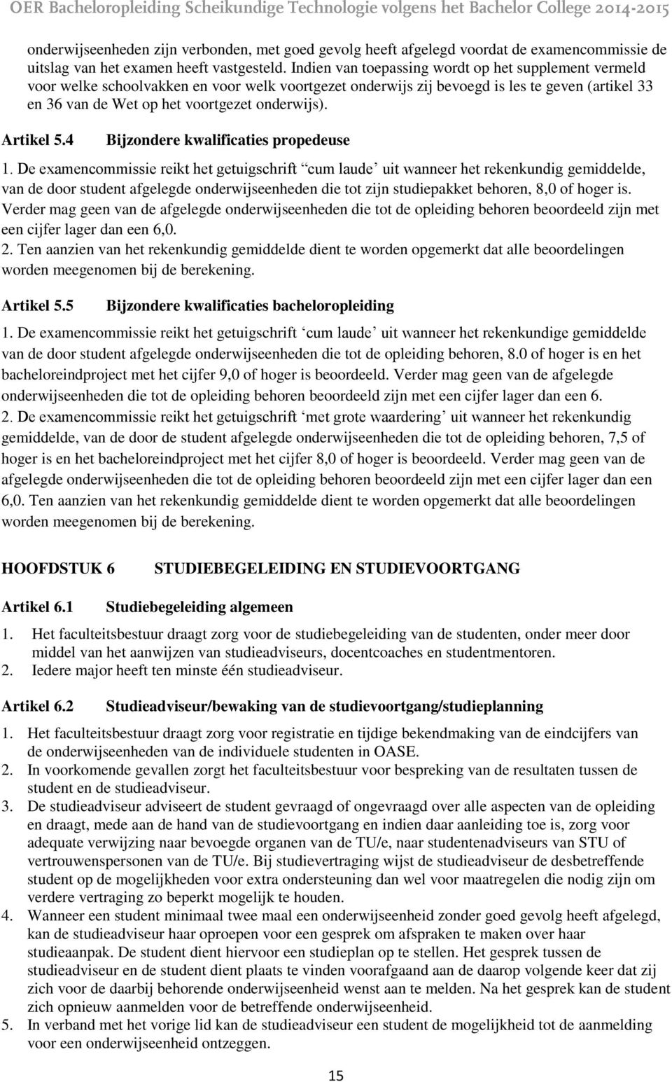 Artikel 5.4 Bijzondere kwalificaties propedeuse 1.