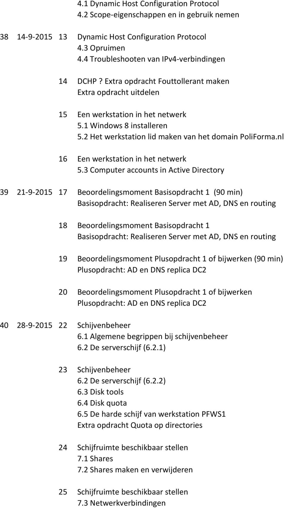 nl 16 Een werkstation in het netwerk 5.