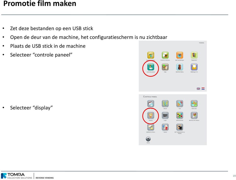 configuratiescherm is nu zichtbaar Plaats de USB