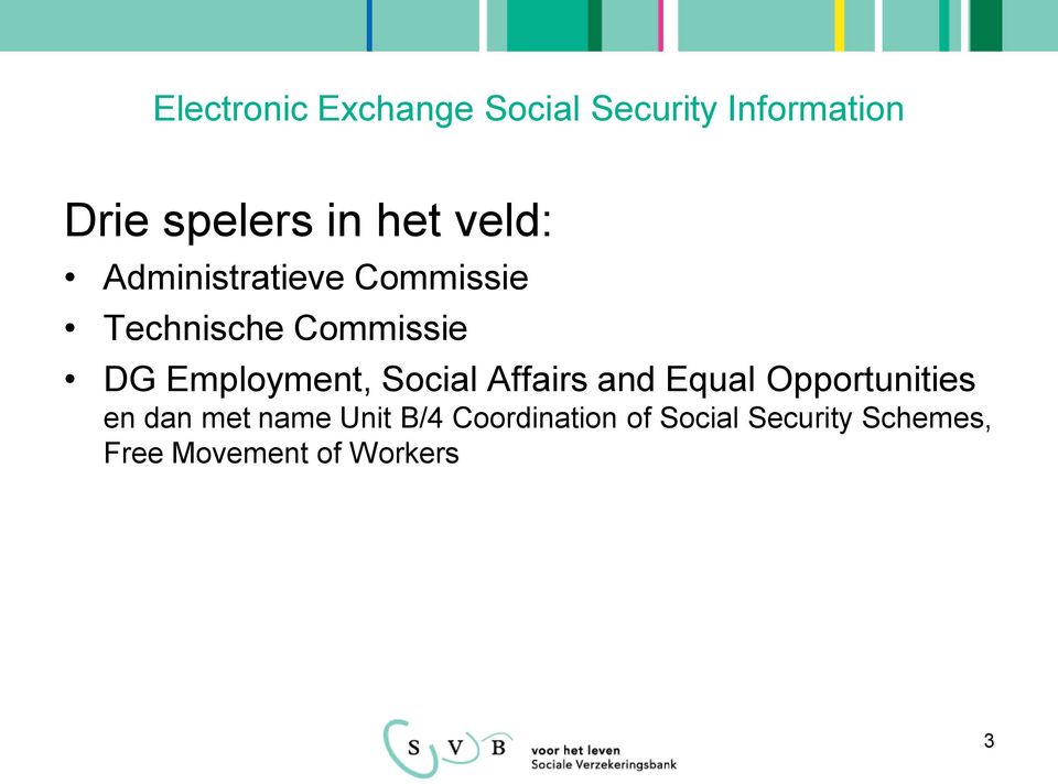 Employment, Social Affairs and Equal Opportunities en dan met name