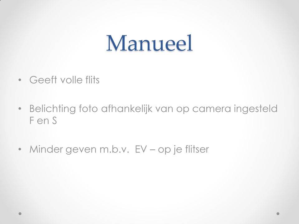 van op camera ingesteld F en S