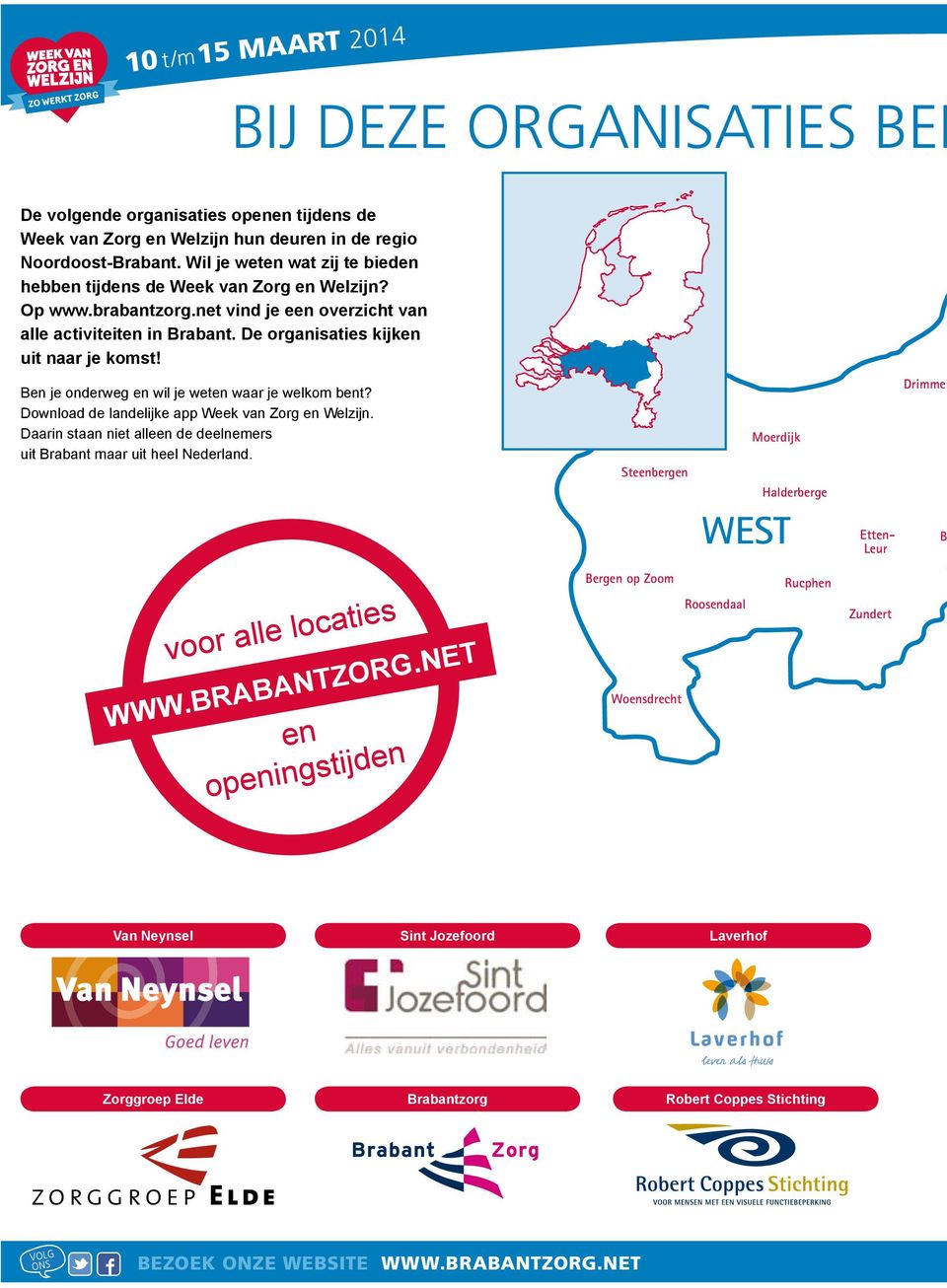 Ben je onderweg en wil je weten waar je welkom bent? Download de landelijke app Week van Zorg en Welzijn. Daarin staan niet alleen de deelnemers uit Brabant maar uit heel Nederland.