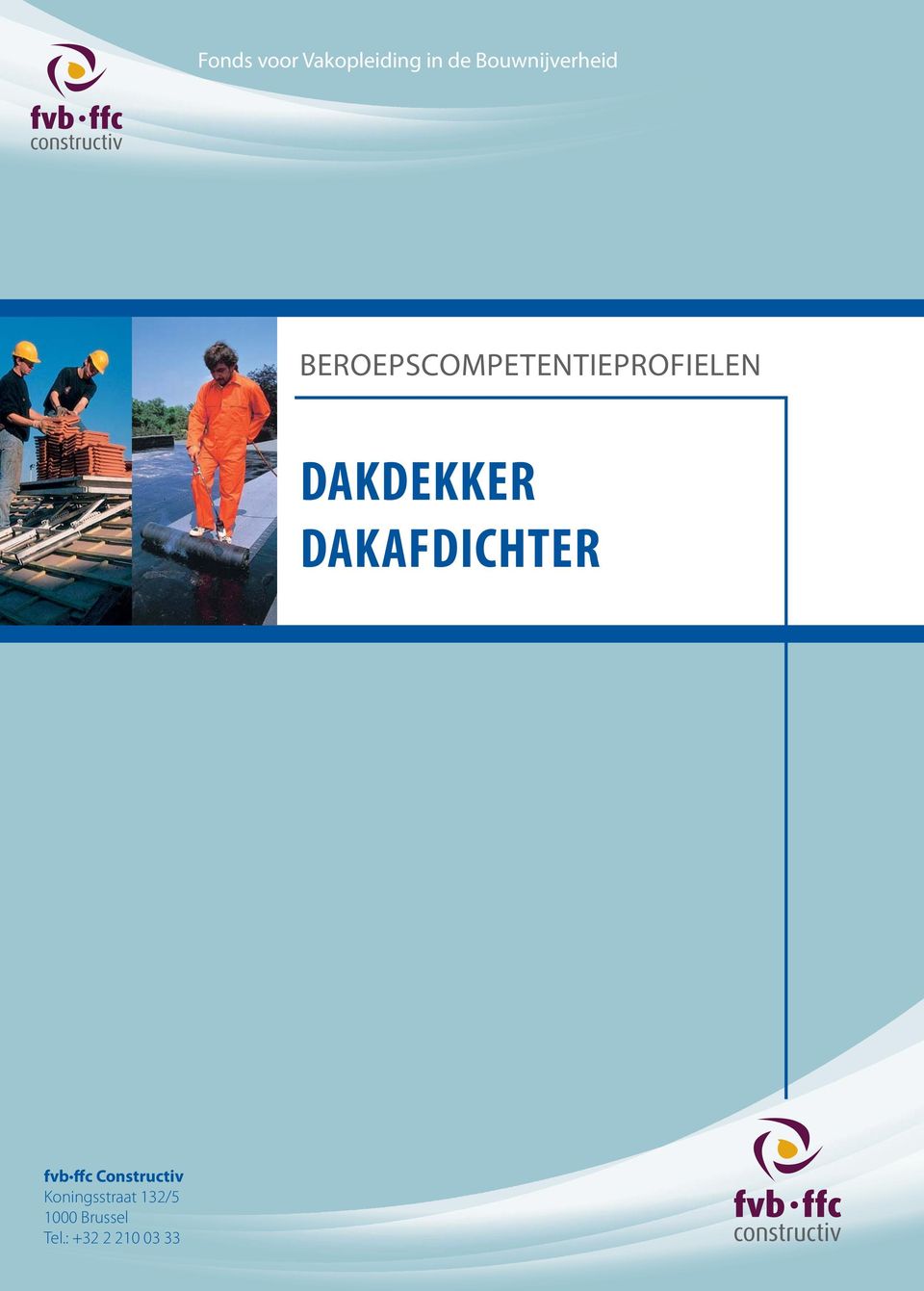 DAKDEKKER DAKAFDICHTER fvb ffc Constructiv