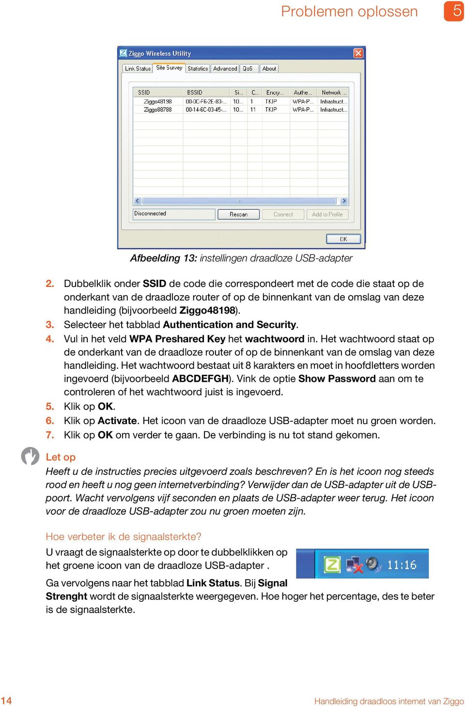 Selecteer het tabblad Authentication and Security. 4. Vul in het veld WPA Preshared Key het wachtwoord in.