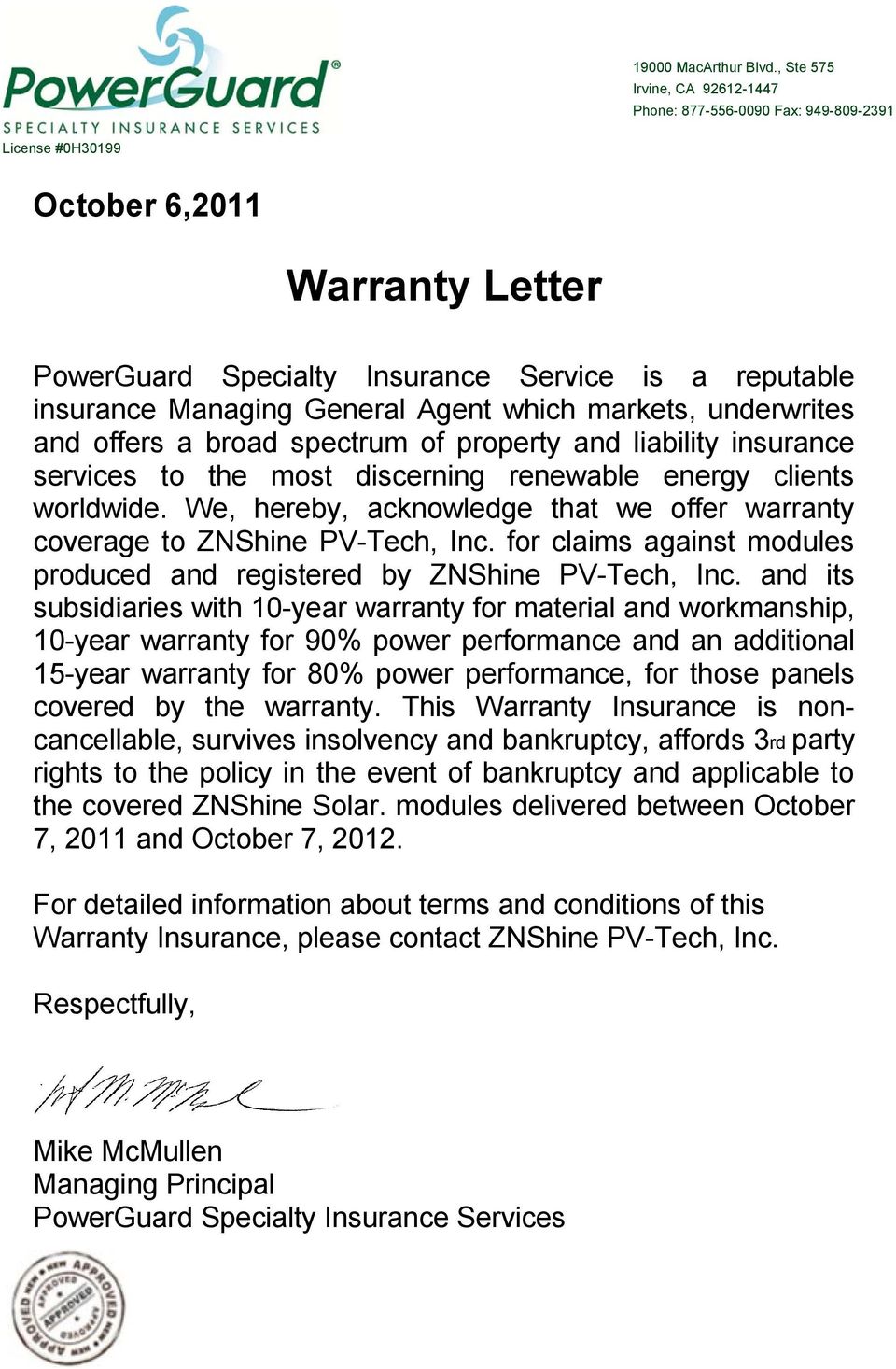 Agent which markets, underwrites and offers a broad spectrum of property and liability insurance services to the most discerning renewable energy clients worldwide.