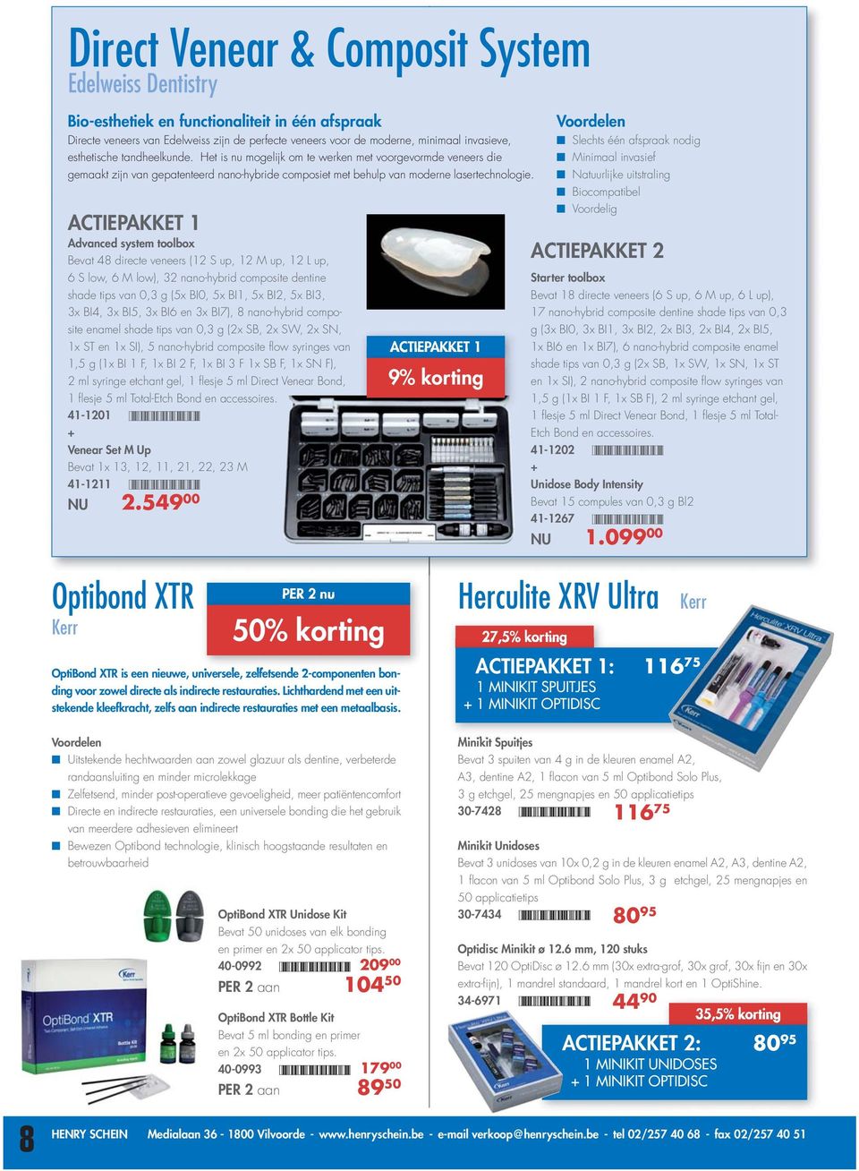 ACTIEPAKKET 1 Advanced system toolbox Bevat 48 directe veneers (12 S up, 12 M up, 12 L up, 6 S low, 6 M low), 32 nano-hybrid composite dentine shade tips van 0,3 g (5x BI0, 5x BI1, 5x BI2, 5x BI3, 3x