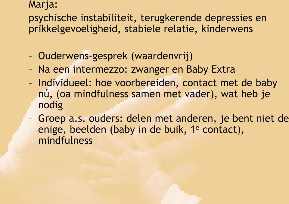 voorbereiden, contact met de baby nú, (oa mindfulness