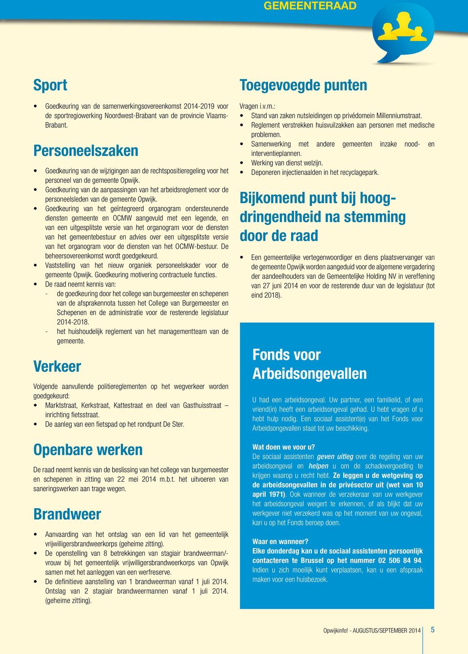 Goedkeuring van de aanpassingen van het arbeidsreglement voor de personeelsleden van de gemeente Opwijk.