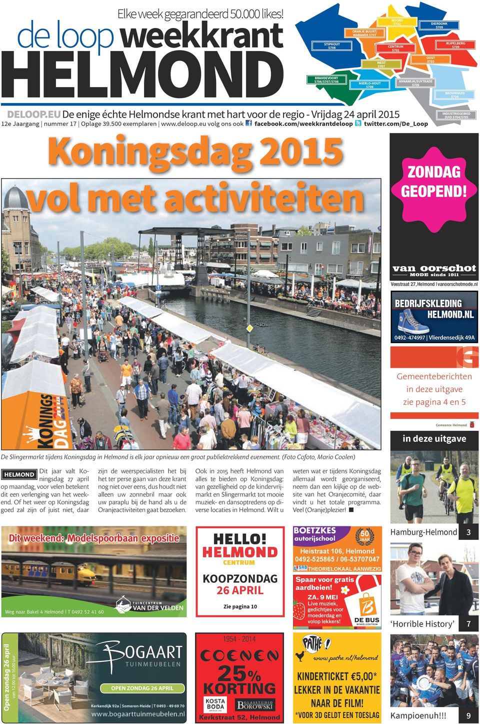 eu De enige échte Helmondse krant met hart voor de regio - Vrijdag 24 april 2015 12e Jaargang nummer 17 Oplage 39.500 exemplaren www.deloop.