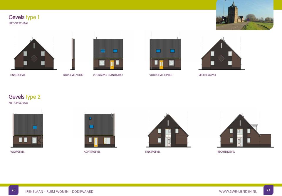 STANDAARD Linkergevel_ Kopgevel Kopgevel voor voor Voorgevel Voorgevel standaard standaard Voorgevel Voorgevel opties opties Rechtergevel VOORGEVEL OPTIES RECHTERGEVEL Gevels 2 Begane grond 1ste