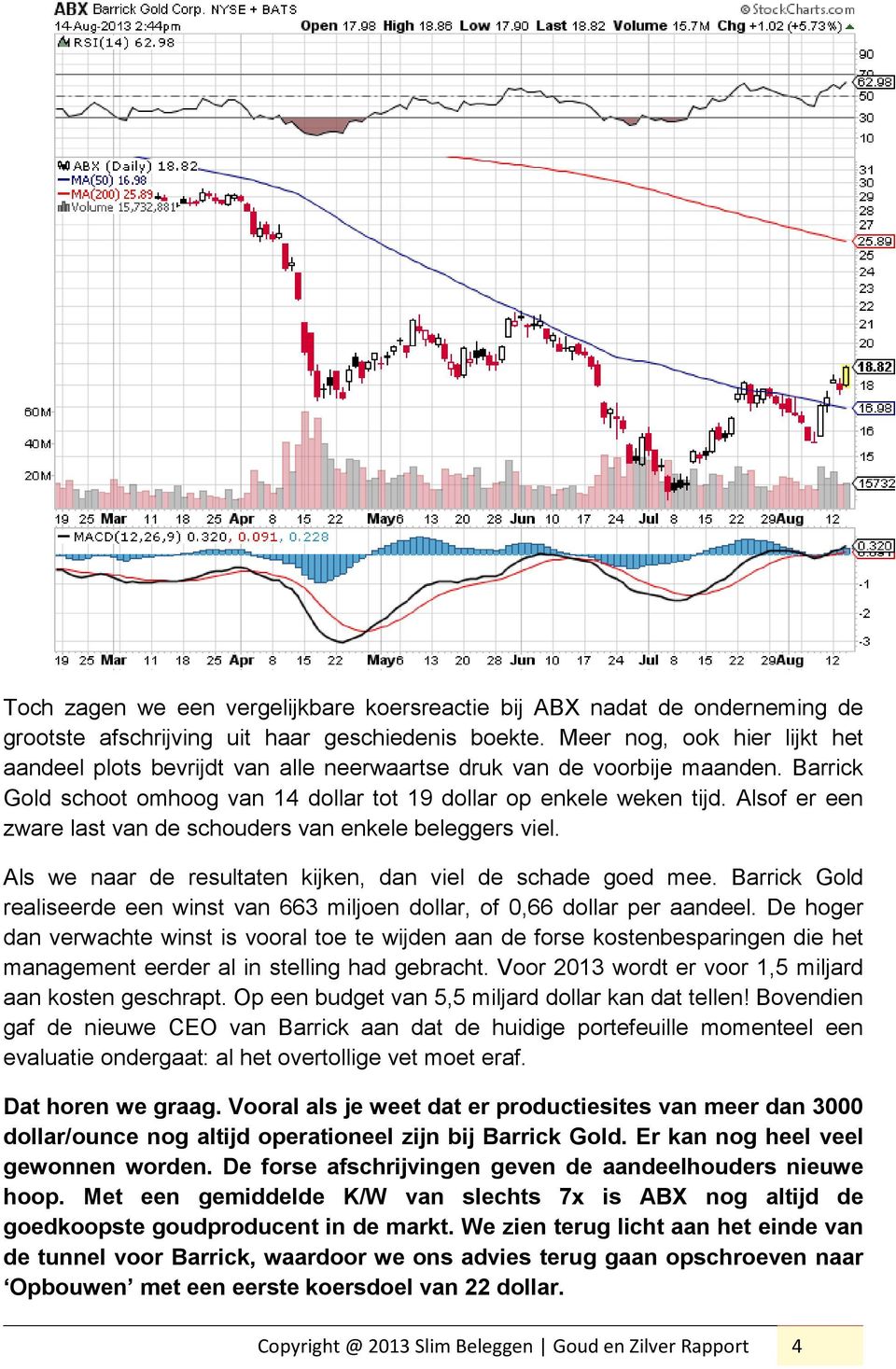 Alsof er een zware last van de schouders van enkele beleggers viel. Als we naar de resultaten kijken, dan viel de schade goed mee.