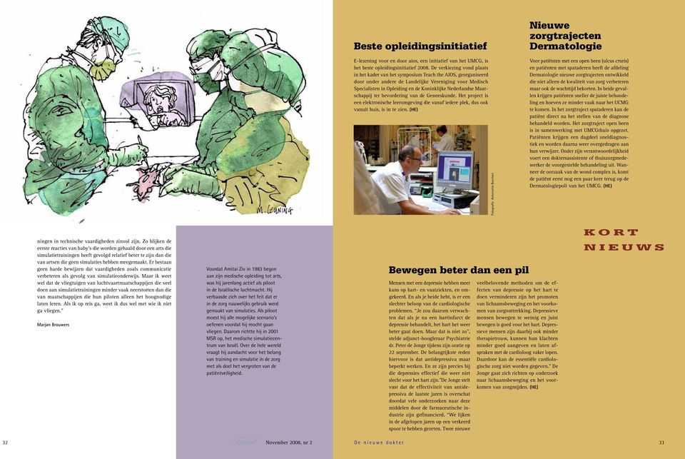 Er bestaan geen harde bewijzen dat vaardigheden zoals communicatie verbeteren als gevolg van simulatieonderwijs.