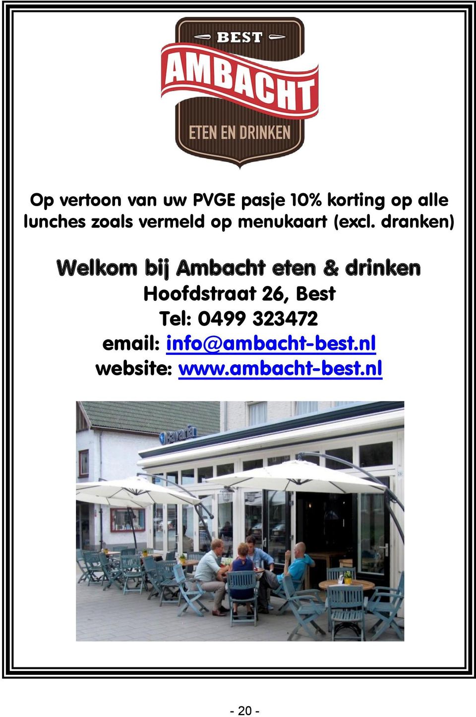 dranken) Welkom bij Ambacht eten & drinken Hoofdstraat 26,