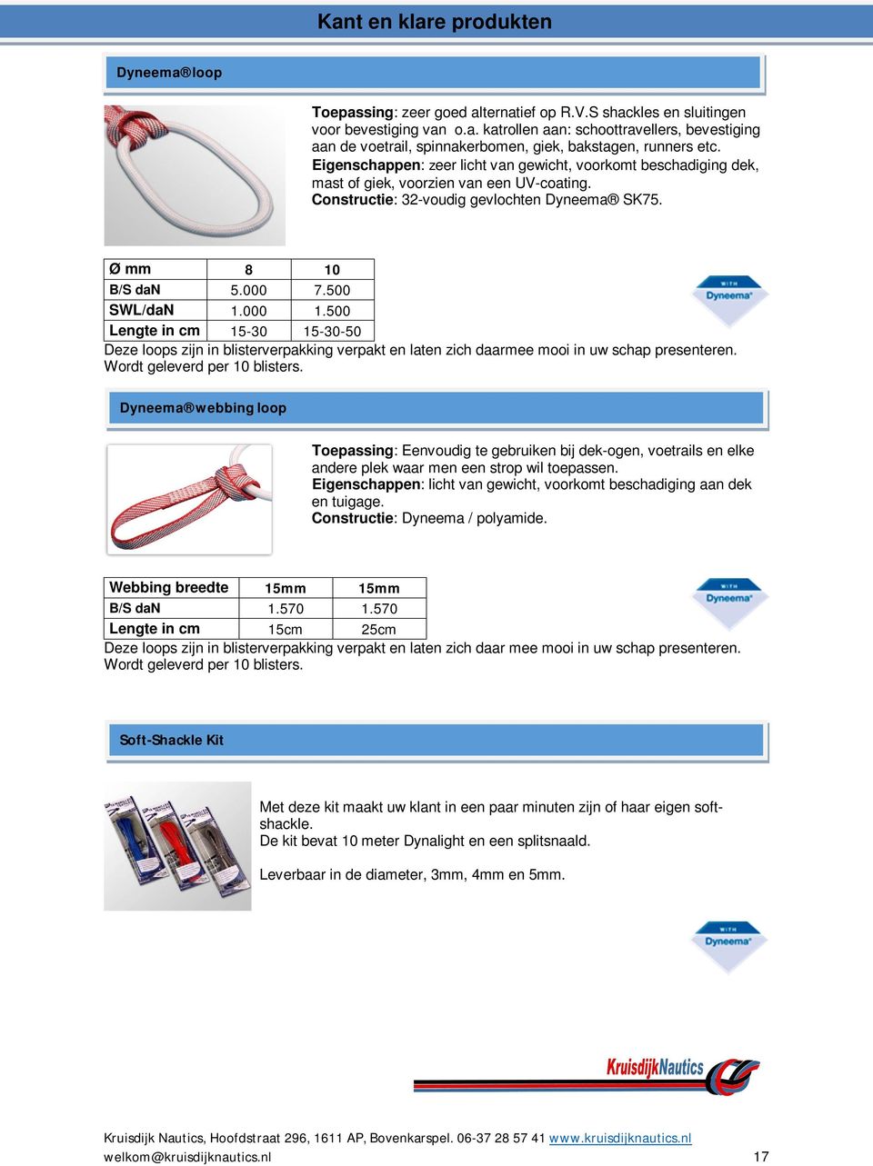 000 1.500 Lengte in cm 15-30 15-30-50 Deze loops zijn in blisterverpakking verpakt en laten zich daarmee mooi in uw schap presenteren. Wordt geleverd per 10 blisters.