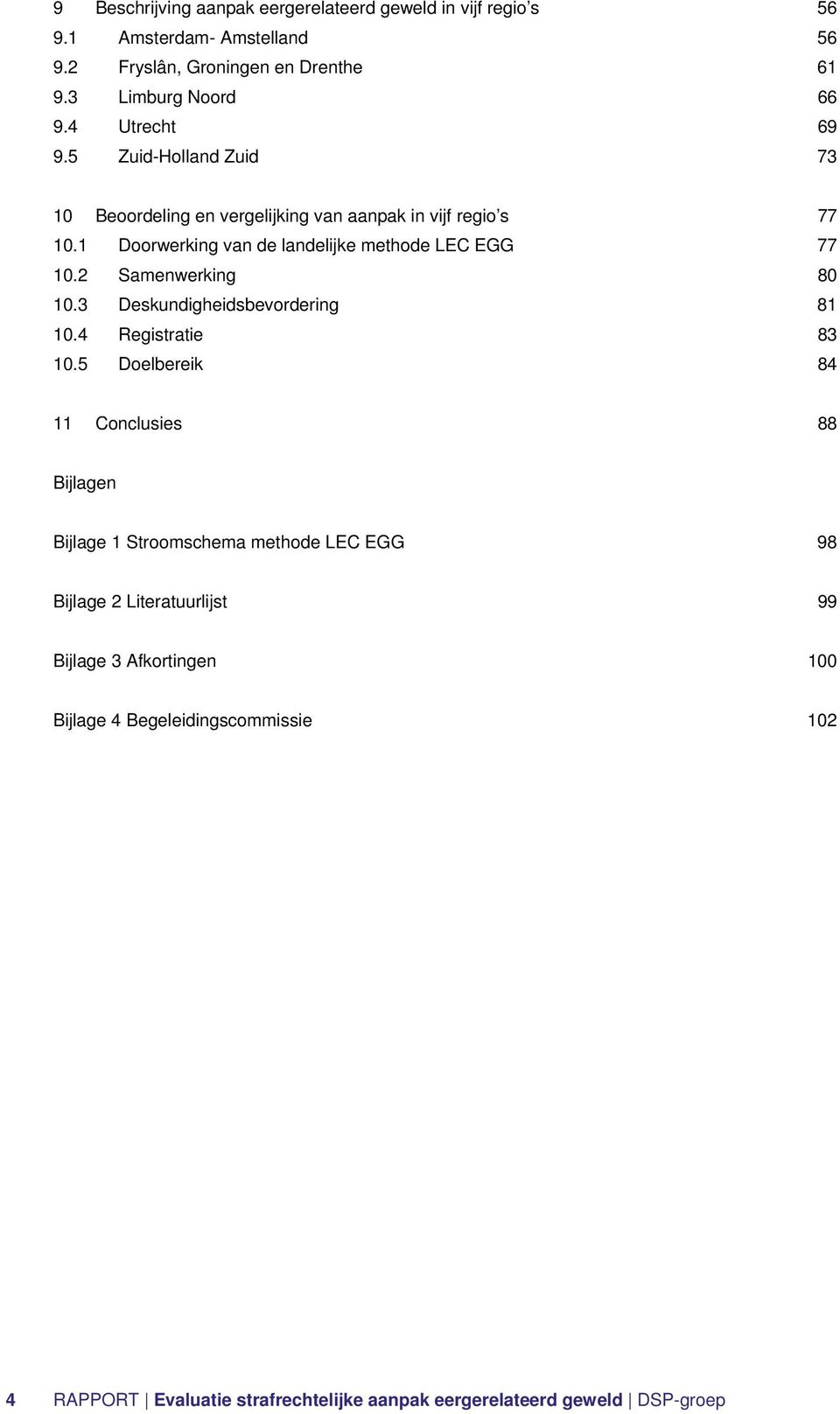 2 Samenwerking 80 10.3 Deskundigheidsbevordering 81 10.4 Registratie 83 10.