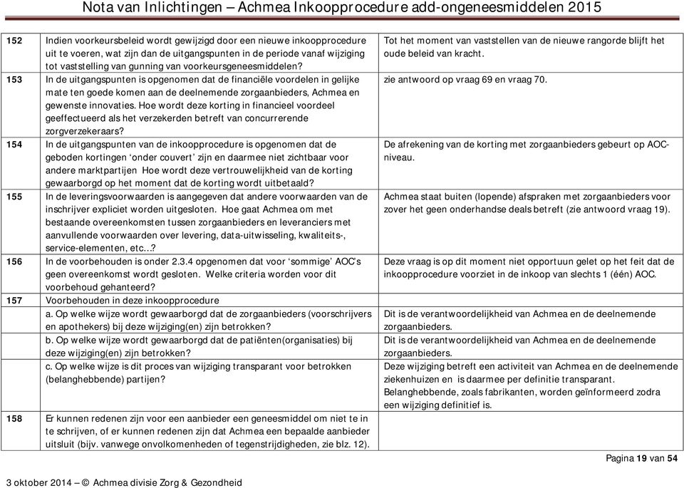 Hoe wordt deze korting in financieel voordeel geeffectueerd als het verzekerden betreft van concurrerende zorgverzekeraars?