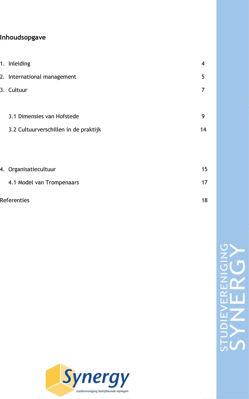 1 Dimensies van Hofstede 9 3.