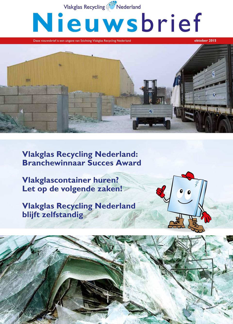 Nederland: Branchewinnaar Succes Award Vlakglascontainer huren?