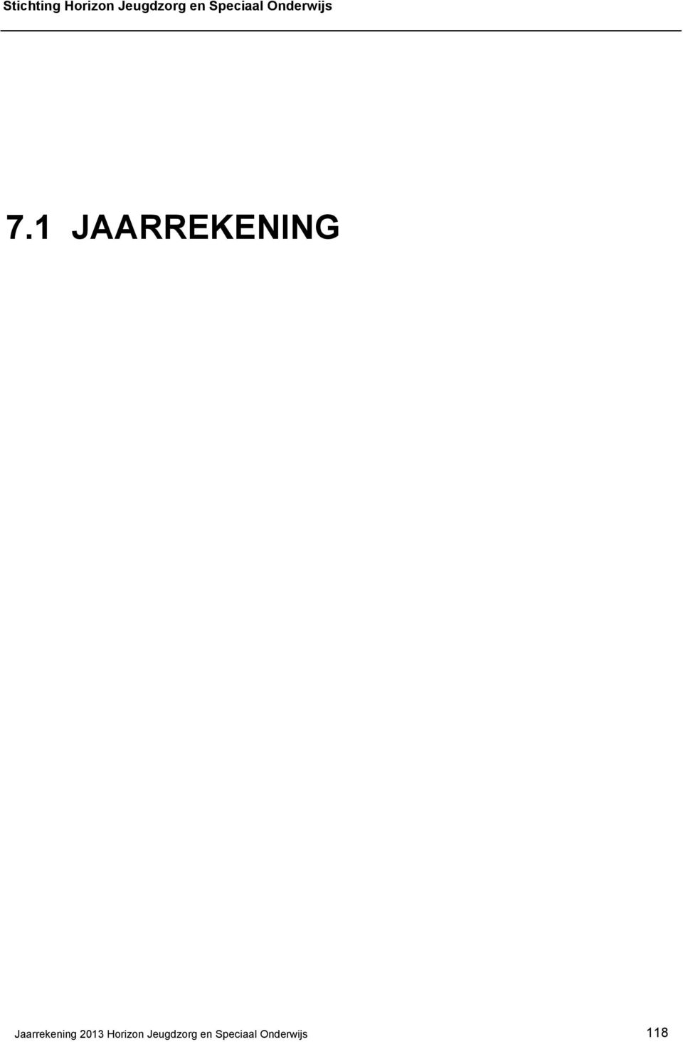 1 JAARREKENING Jaarrekening