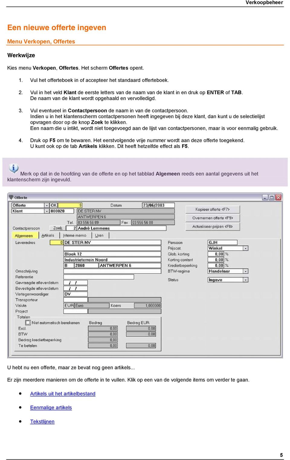 Vul eventueel in Contactpersoon de naam in van de contactpersoon.