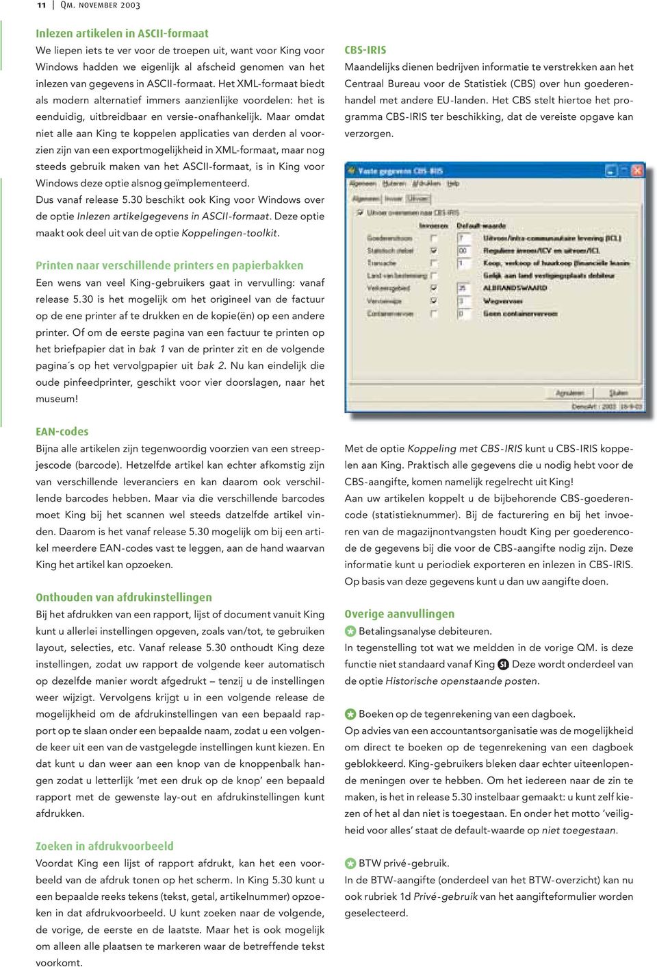 ASCII-formaat. Het XML-formaat biedt als modern alternatief immers aanzienlijke voordelen: het is eenduidig, uitbreidbaar en versie-onafhankelijk.