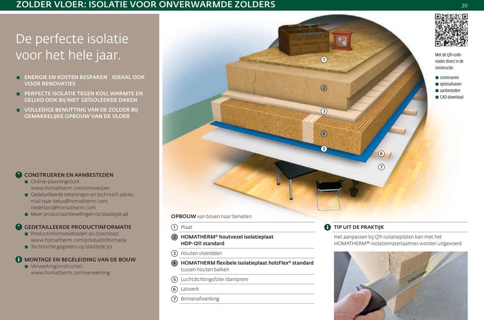 vloer Met de QR-codereader direct in de constructie. construeren optimaliseren aanbesteden CAD download construeren en aanbesteden Online-planningstool: www.homatherm.