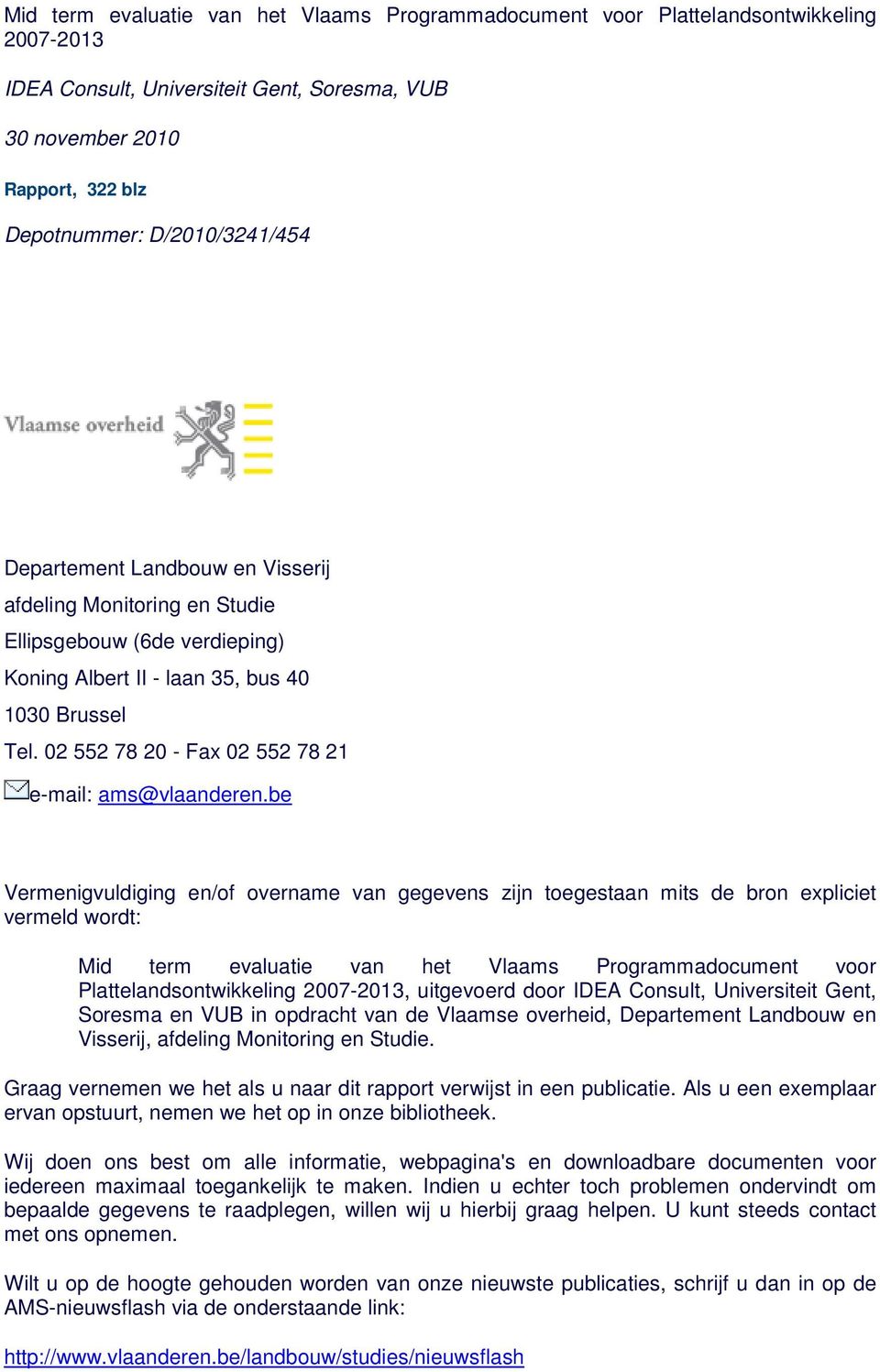 02 552 78 20 - Fax 02 552 78 21 e-mail: ams@vlaanderen.