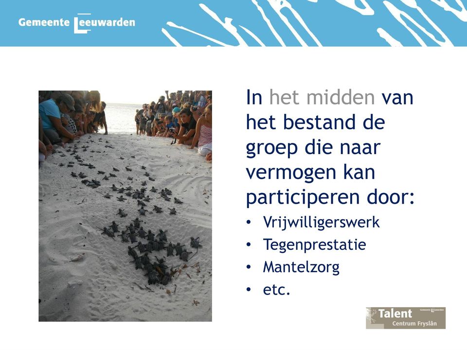 participeren door: