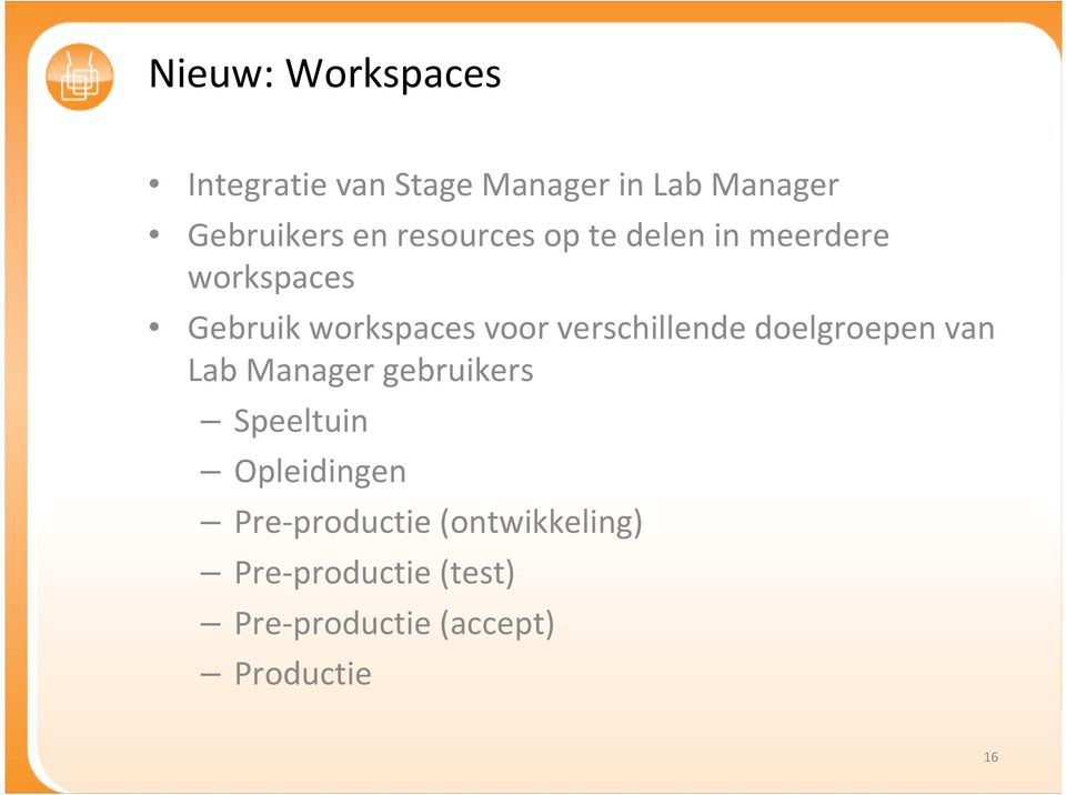 verschillende doelgroepen van Lab Manager gebruikers Speeltuin Opleidingen