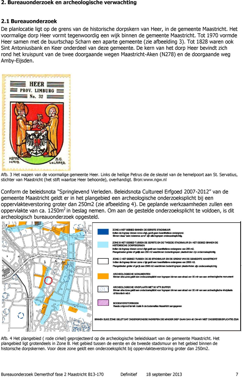 Tot 1828 waren ook Sint Antoniusbank en Keer onderdeel van deze gemeente.