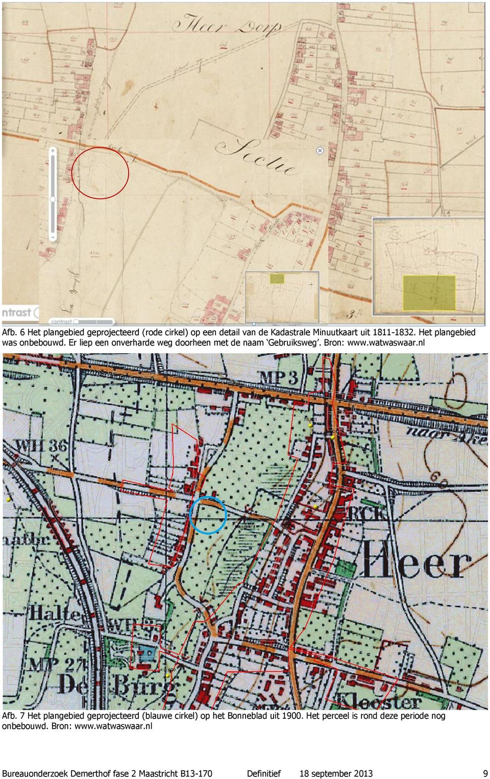 nl Afb. 7 Het plangebied geprojecteerd (blauwe cirkel) op het Bonneblad uit 1900.