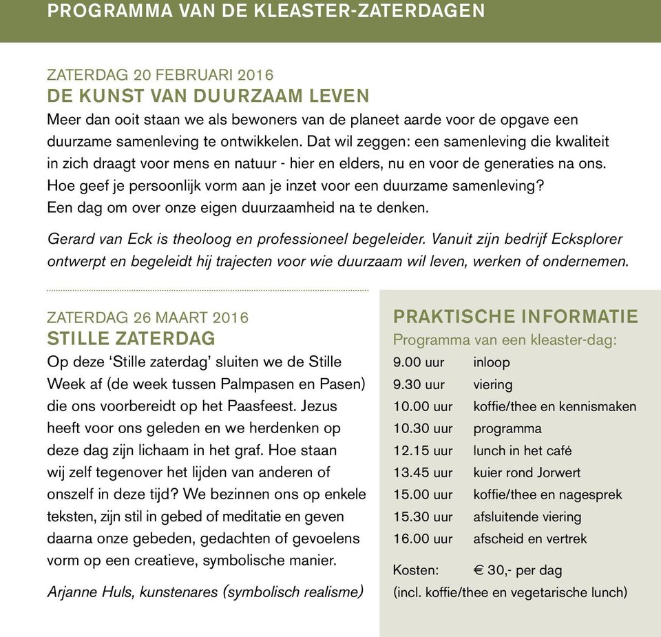 Hoe geef je persoonlijk vorm aan je inzet voor een duurzame samenleving? Een dag om over onze eigen duurzaamheid na te denken. Gerard van Eck is theoloog en professioneel begeleider.