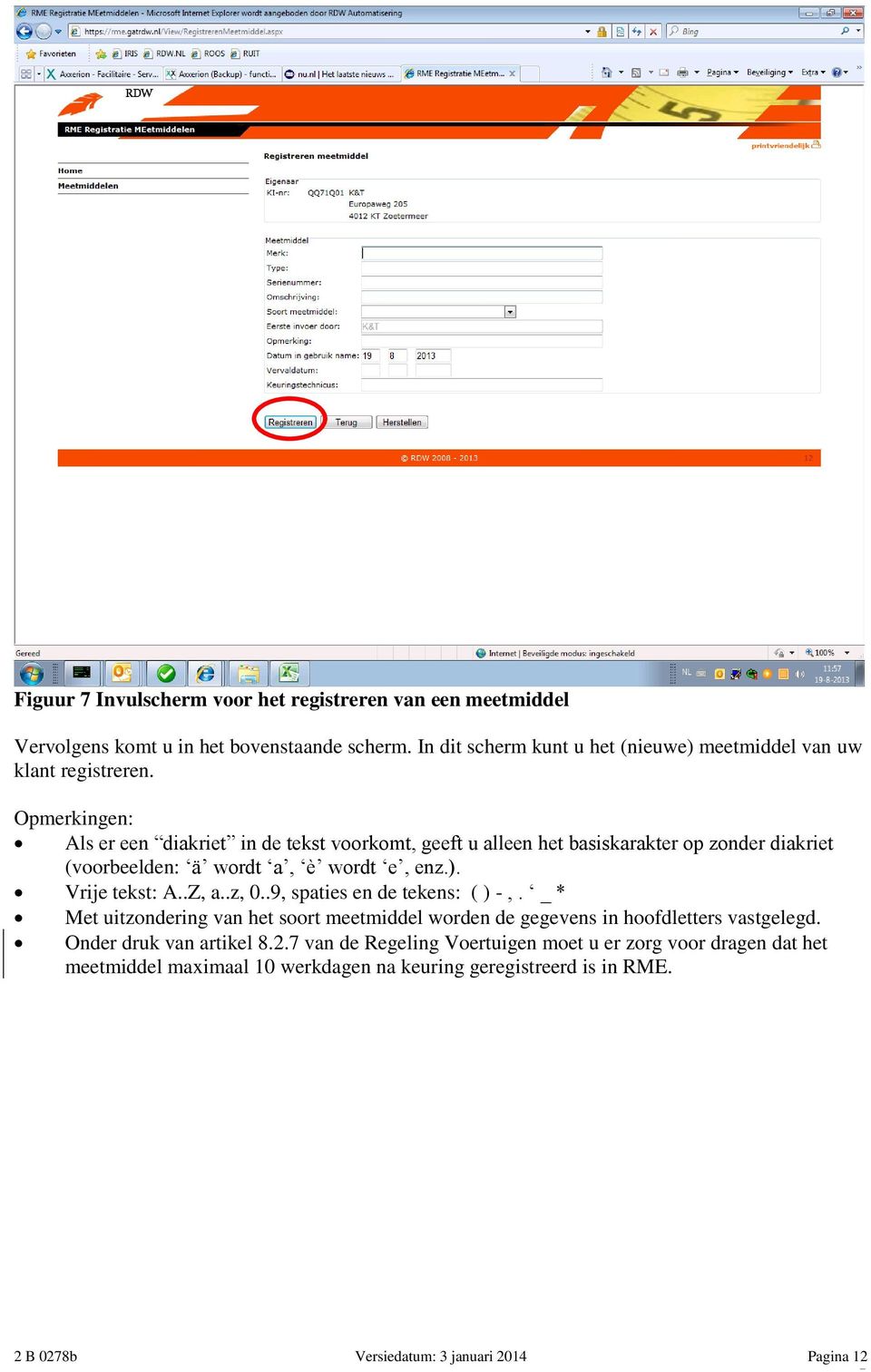 Opmerkingen: Als er een diakriet in de tekst voorkomt, geeft u alleen het basiskarakter op zonder diakriet (voorbeelden: ä wordt a, è wordt e, enz.). Vrije tekst: A..Z, a.