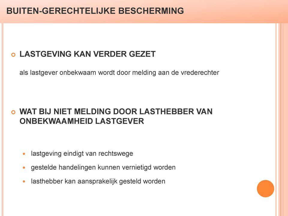 LASTHEBBER VAN ONBEKWAAMHEID LASTGEVER lastgeving eindigt van rechtswege