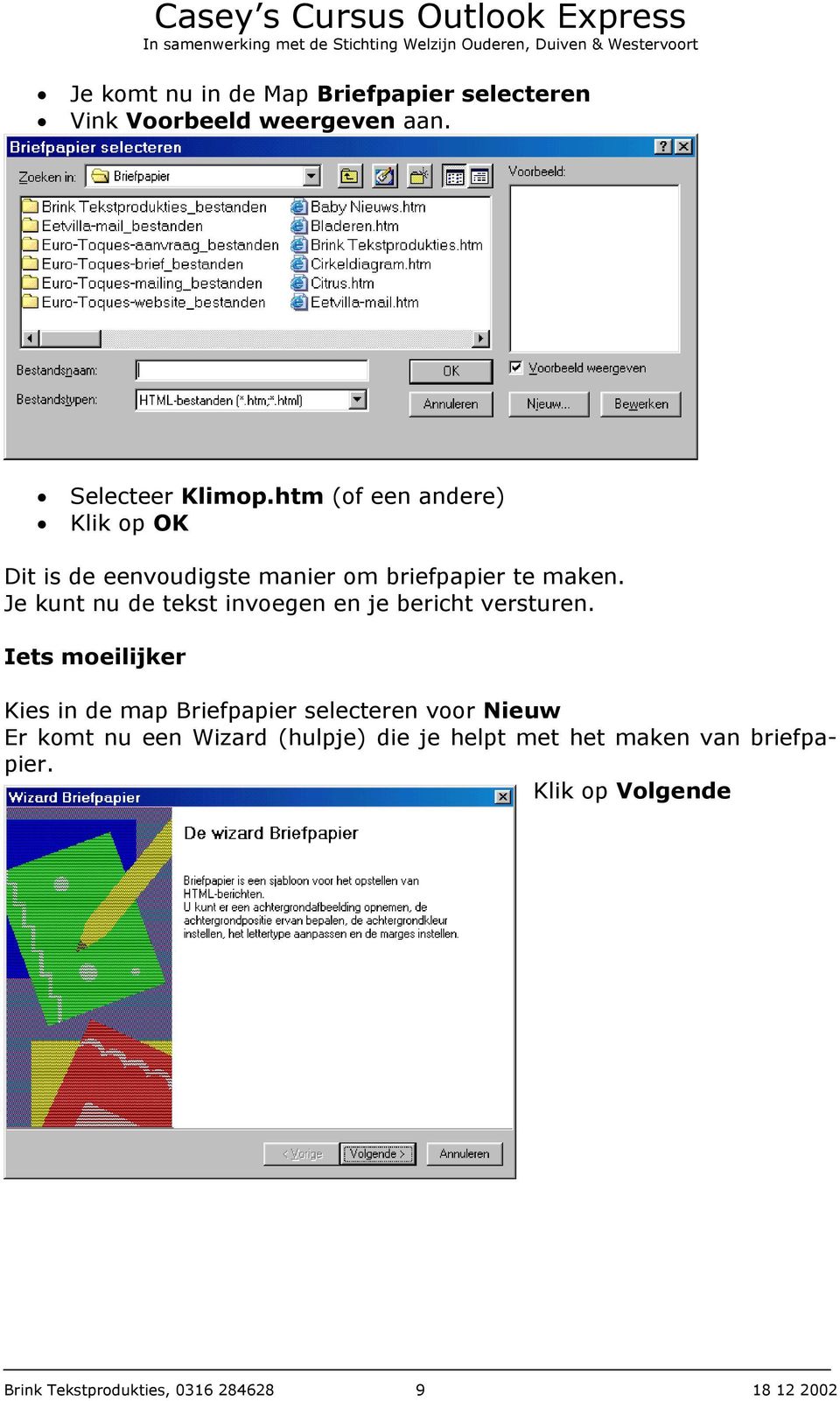 Je kunt nu de tekst invoegen en je bericht versturen.