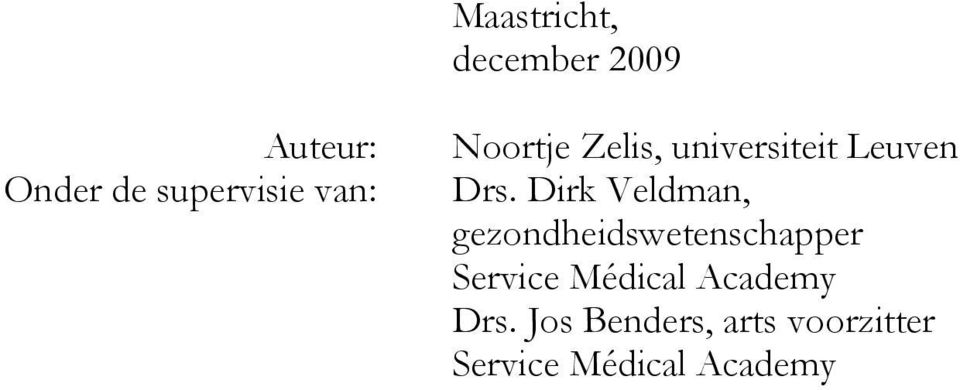 Dirk Veldman, gezondheidswetenschapper Service Médical